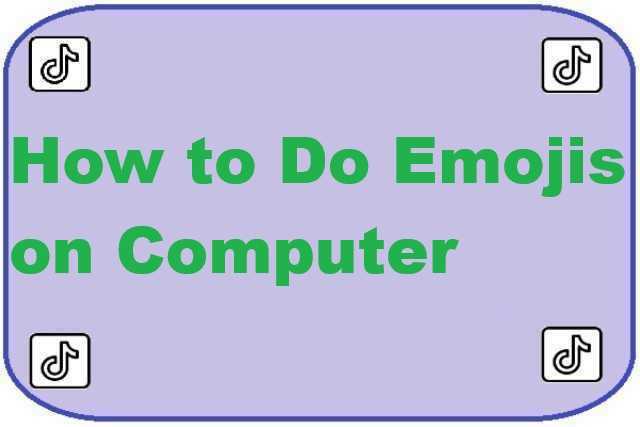 how-to-do-emojis-on-computer