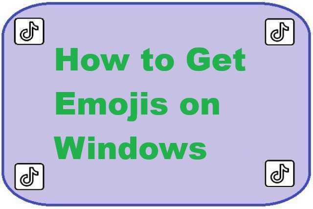 how-to-get-emojis-on-windows
